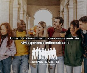Unisciti-al-divertimento-crea-nuove-amicizie-vivi-esperienze-indimenticabili